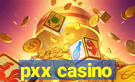 pxx casino