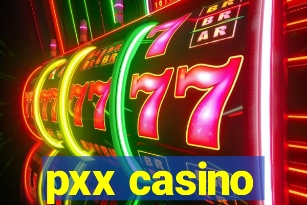 pxx casino