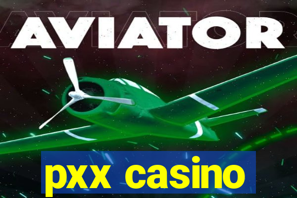 pxx casino