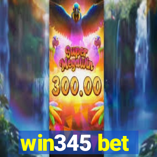 win345 bet