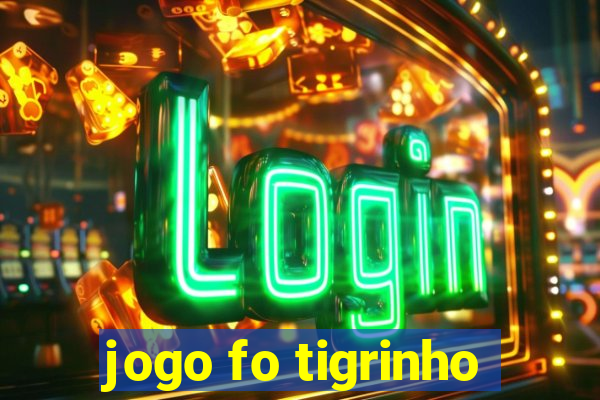 jogo fo tigrinho