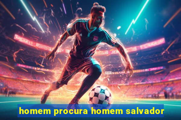 homem procura homem salvador