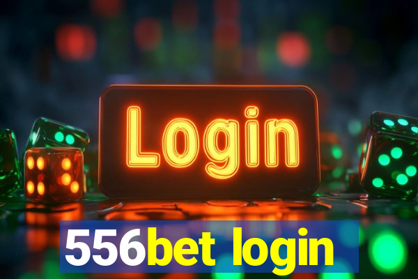 556bet login