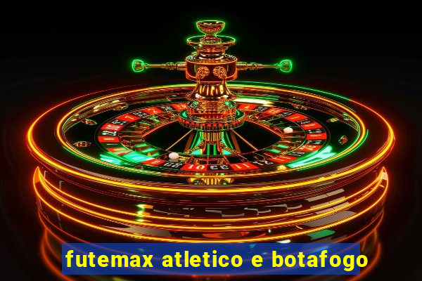 futemax atletico e botafogo