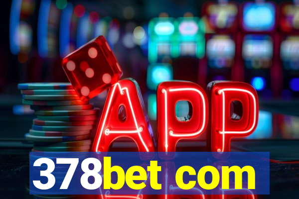 378bet com