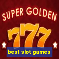 best slot games