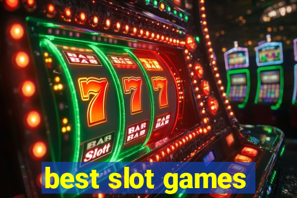 best slot games