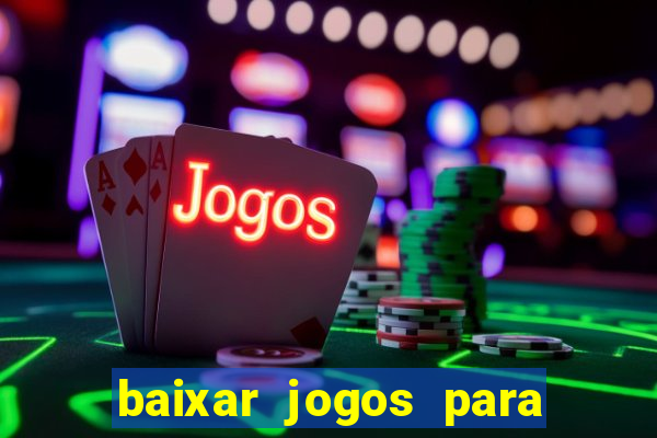 baixar jogos para o pc