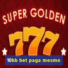 10bb bet paga mesmo