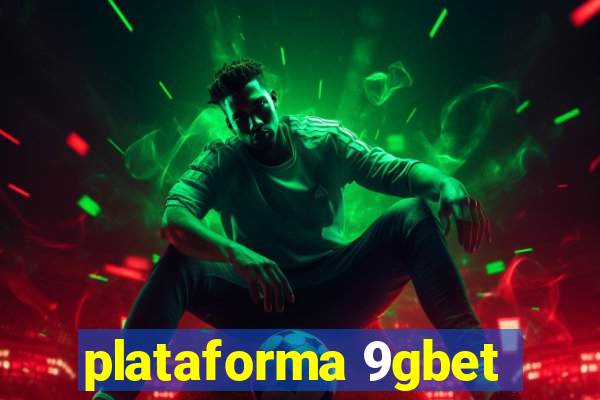 plataforma 9gbet