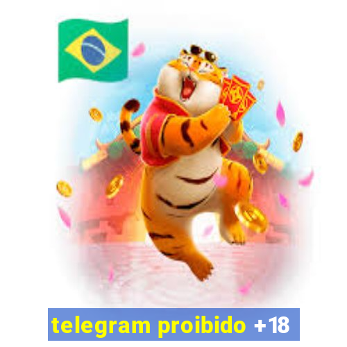 telegram proibido +18