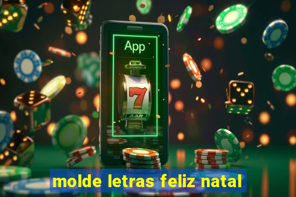 molde letras feliz natal