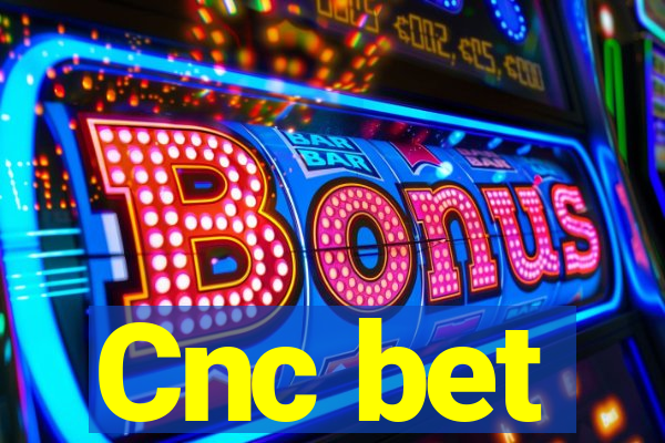 Cnc bet