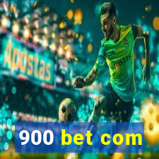 900 bet com