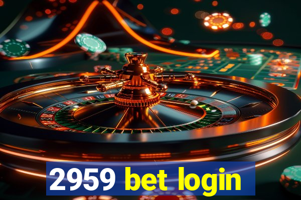 2959 bet login