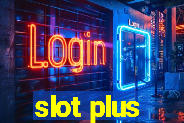 slot plus