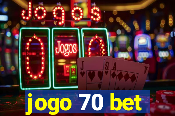 jogo 70 bet