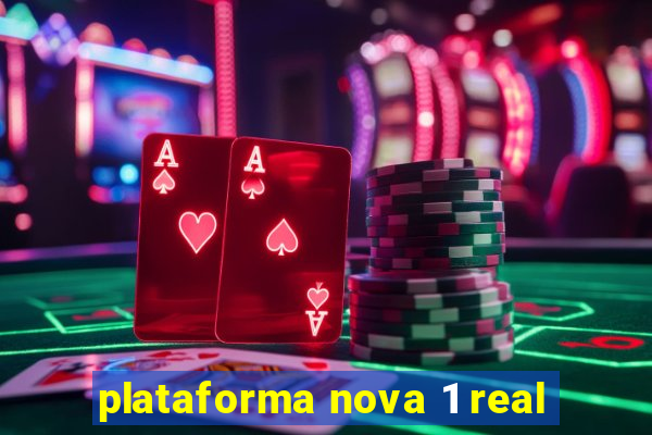 plataforma nova 1 real