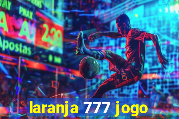 laranja 777 jogo