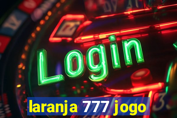 laranja 777 jogo