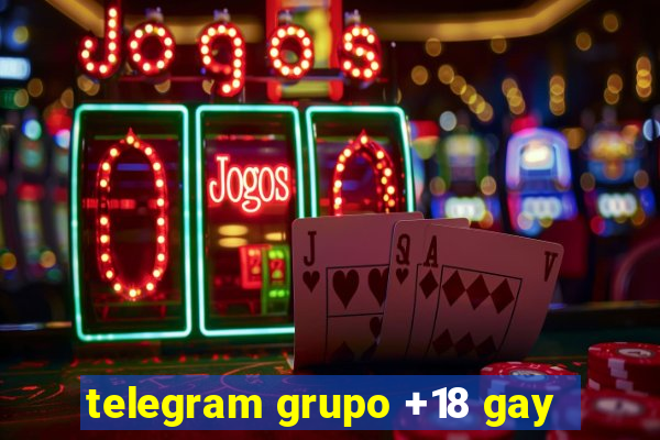 telegram grupo +18 gay