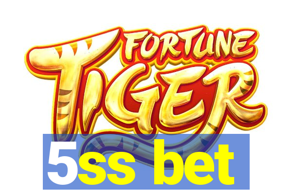 5ss bet