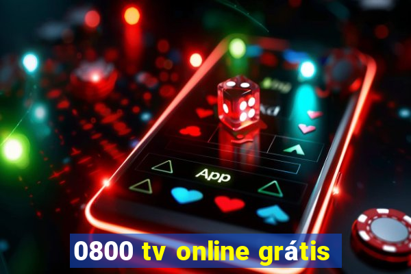0800 tv online grátis