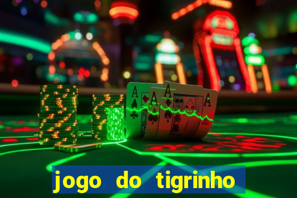 jogo do tigrinho fortune tiger demo