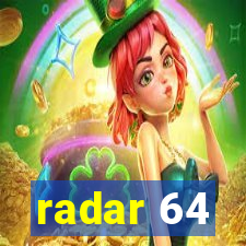 radar 64