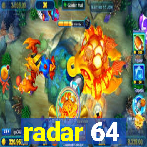 radar 64