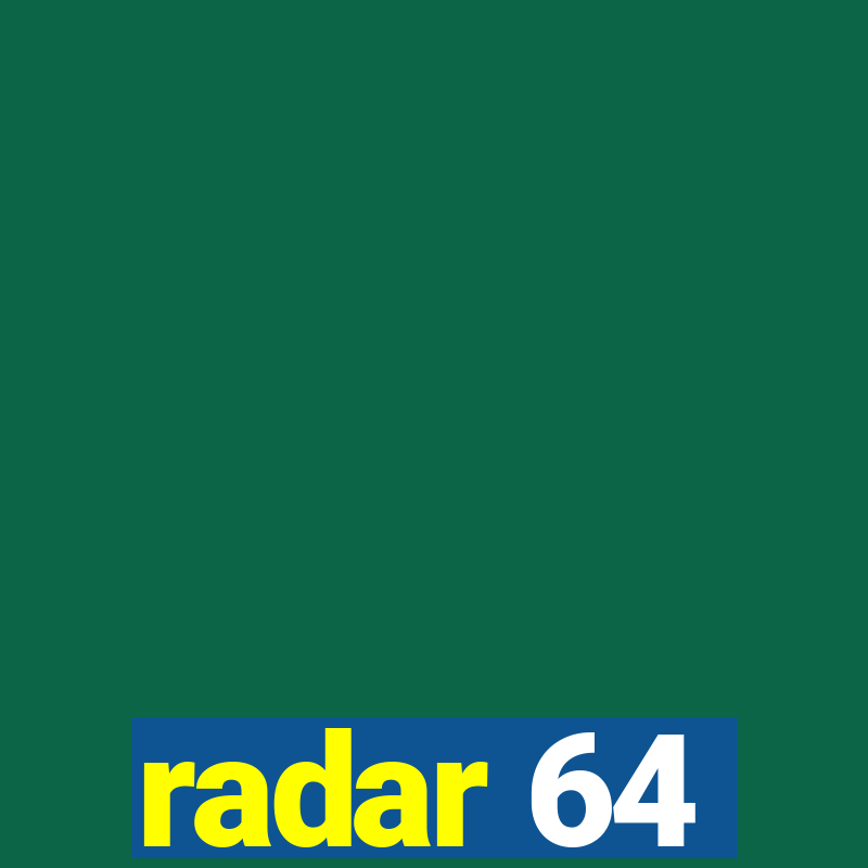 radar 64