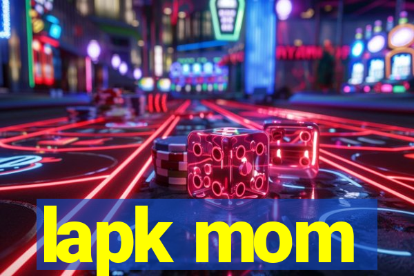 lapk mom