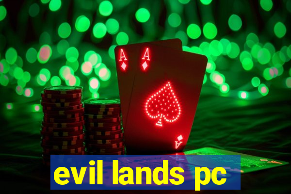 evil lands pc