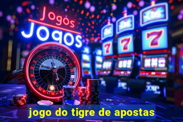 jogo do tigre de apostas