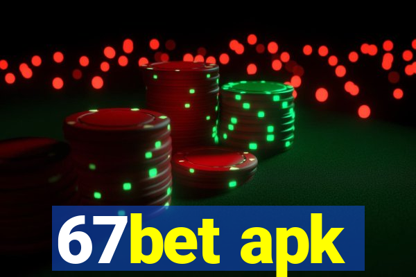 67bet apk