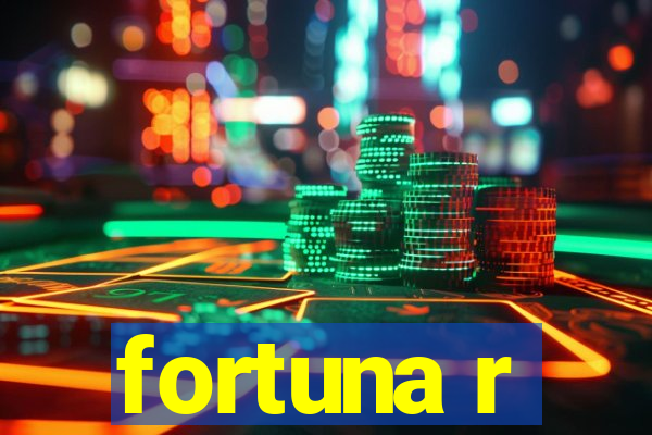 fortuna r