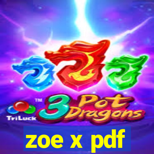 zoe x pdf