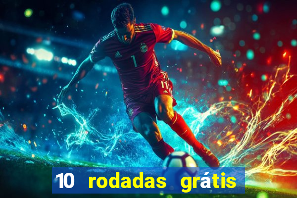 10 rodadas grátis fortune tiger