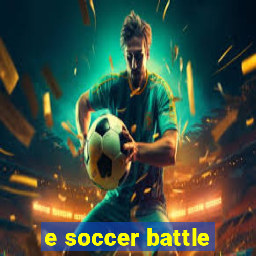 e soccer battle