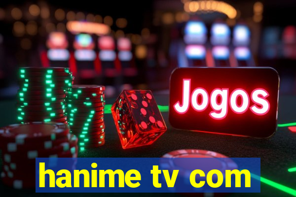 hanime tv com