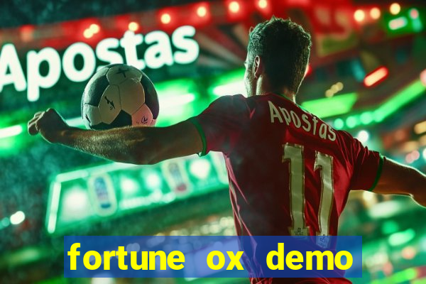 fortune ox demo dinheiro infinito