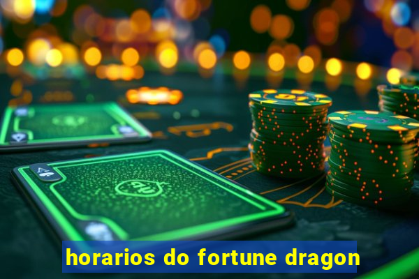 horarios do fortune dragon