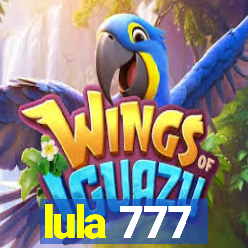 lula 777