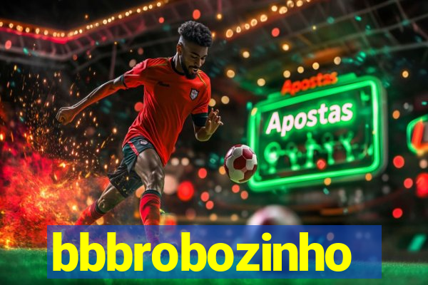 bbbrobozinho