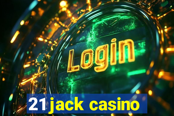 21 jack casino