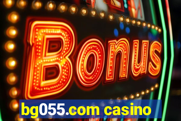 bg055.com casino