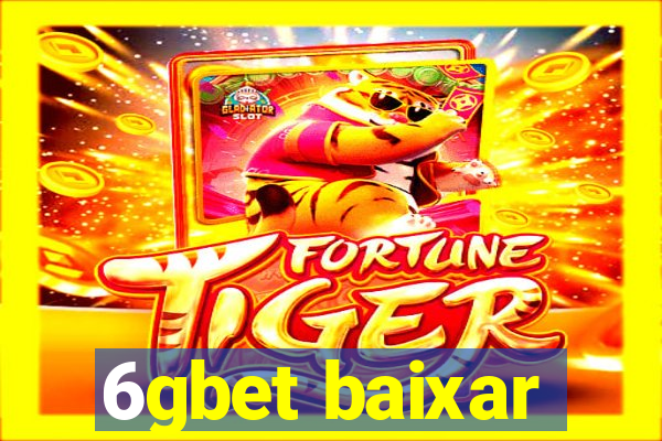 6gbet baixar