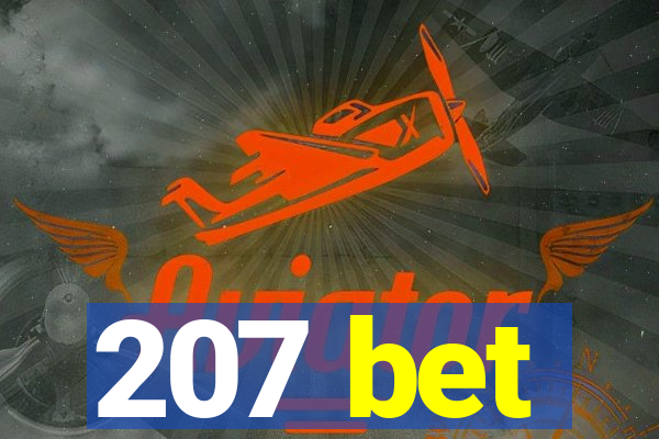 207 bet