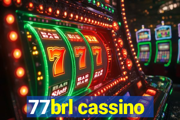 77brl cassino