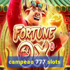 campeao 777 slots